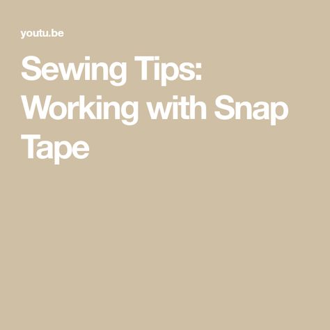 Sewing Tips: Working with Snap Tape Snap Tape, Sewing Tips, How To Sew, Sewing Ideas, Sewing Hacks, The Creator, Sewing