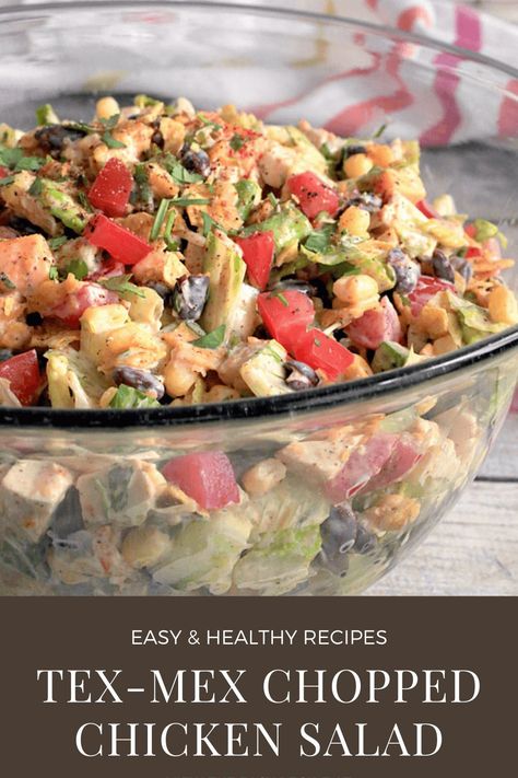 Chicken Salad Dinner, Salad Dinner Ideas, Tex Mex Chopped Chicken Salad, Tex Mex Salad, Chopped Chicken Salad, Filling Salad Recipes, Salad Dinner, Chopped Salad Recipes, Chicken Chopped Salad