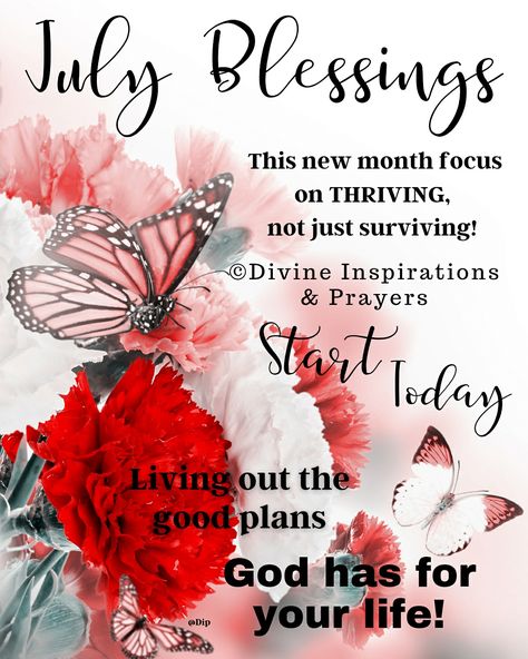 July Blessings Quotes, New Month Greetings, July Blessings, New Month Quotes, July Images, Seasons Months, Emoji Images, Month Of July, Blessed Quotes