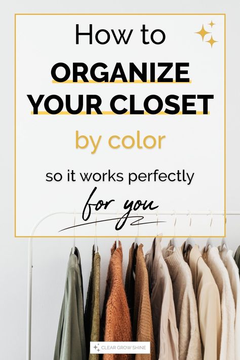 In only 4 steps you'll find how to organize your closet by color in a way that works best for you - and the benefits of a color coordinated closet. #declutterwardrobe #colorcoordinate #wardrobe #closetorganization #closet #bedroom Wardrobe Organisation By Color, Closet Color Organization Clothing, Roygbiv Closet Organization, How To Color Code Closet, Organizing By Color, Color Coding Closet Clothing, Closet Organization By Color Clothes, Color Order Closet, How To Organize Your Closet Clothing