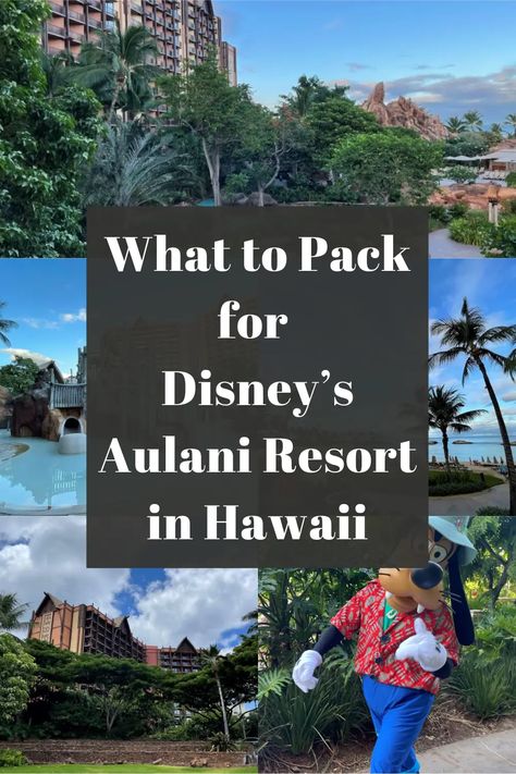 Resort Packing List, Disney Resort Hawaii, Packing List Kids, Disney Hawaii, Hawaii Packing List, Packing List For Disney, Hawaiian Resorts, Aulani Resort, Hawaii Resorts