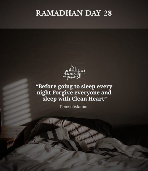 Ramadan Day 28, Clean Heart, Ramadan Day, Go To Sleep, Ramadan