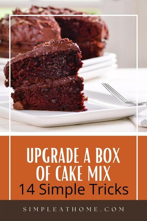 Simple Tips and Tricks To Upgrade A Box Of Cake Mix • Simple At Home How To Improve Boxed Chocolate Cake Mixes, Devils Food Cake Mix Hacks, What To Add To Cake Mix To Make Moist, Upgraded Box Cake, Chocolate Cake Mix Hacks Boxes Recipe, How To Upgrade Box Cake, Chocolate Cake Box Hacks, Store Bought Cake Mix Hacks, How To Improve Boxed Cake Mixes