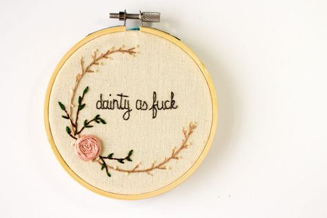 Dainty as F*ck Word Embroidery, Funny Housewarming Gift, Funny Gifts For Her, Etsy Inspiration, Curse Words, Swear Word, Hand Embroidery Videos, Hand Embroidery Flowers, Sewing Design