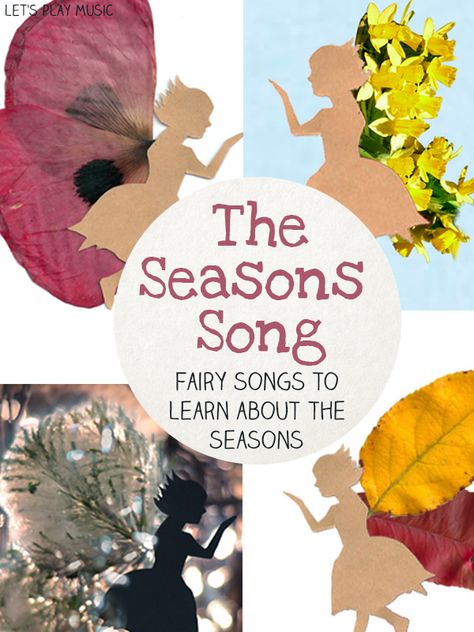 Poems About The Four Seasons, Fairy Songs, Kids Music Activities, Season Fairies, Music Preschool, Music Therapy Interventions, Waldorf Classroom, Lets Play Music, Preschool Music Activities