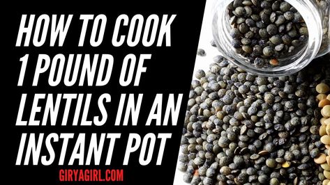 How to Cook One Pound of Lentils in an Instant Pot Lentils In Instant Pot, Cooking Lentils, Lentils Instant Pot, Starting Paleo Diet, How To Cook Greens, Lectin Free, French Lentils, Dried Lentils, Cold Salad