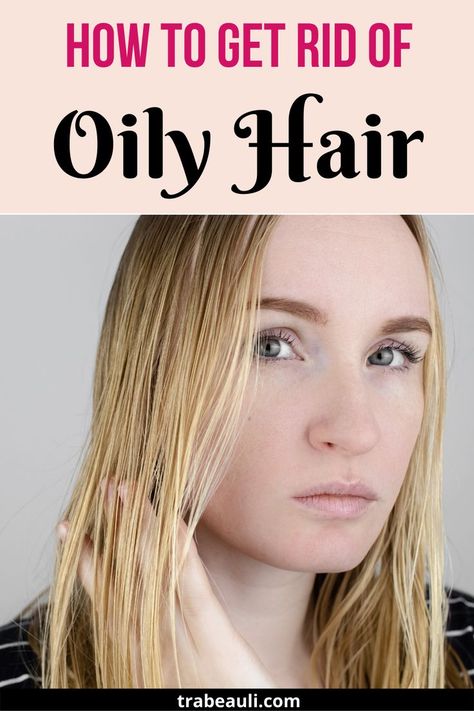 oily hair Natural Shampoo For Oily Hair, Hair Mask For Oily Hair, Get Rid Of Oily Hair, How To Reduce Oily Hair, How To Get Rid Of Oily Hair, Diy Hair Mask For Oily Hair, How To Maintain Hair, Oily Hair Remedies, Fine Oily Hair