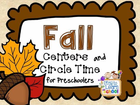 Fall  Autumn Centers and Circle Time Fall Circle Time, Time Activities For Preschool, Circle Time Preschool, Things To Do In Fall, Play To Learn Preschool, Seasons Song, Apple Life Cycle, Fall Lesson Plans, Fall Centers