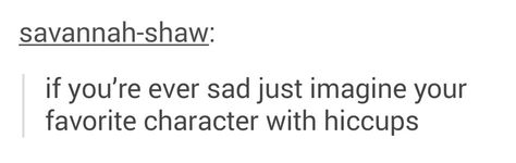 If you're ever sad just imagine your favorite character with Scenarios To Imagine With Your Comfort Character, Imagine Your Favorite Character, Comfort Character Imagines, Comfort Character Pov, Imagine Your Comfort Character, Comfort Character Scenarios, Imagine One Bed Trope, Comfort Characters, Imagine Memes Funny