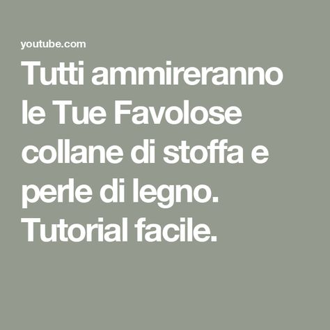 Tutti ammireranno le Tue Favolose collane di stoffa e perle di legno. Tutorial facile.