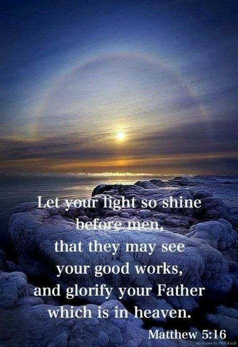 Matthew 5:16 A Bible Verse, Matthew 5, Christian Quotes Prayer, Biblical Verses, Favorite Bible Verses, Jesus Is Lord, Daily Prayer, Spiritual Inspiration, Scripture Quotes