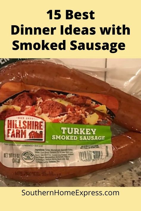 15 Best Dinner Ideas with Smoked Sausage - Southern Home Express Recipes Using Beef Smoked Sausage, Smoked Beef Sausage Recipes Kielbasa, What To Eat With Smoked Sausage, Smoked Sausage Meals Dinners, Dinner Recipes With Turkey Sausage, Recipes With Smoked Turkey Sausage, Recipe Smoked Sausage, Johnsonville Smoked Sausage Recipes, Dinner Ideas With Turkey Sausage