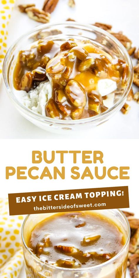 Butter Pecan Topping, Butter Pecan Sauce Recipe, Butter Pecan Icing Recipe, Peanut Butter Sauce For Ice Cream, Cookie Dipping Sauce, Dessert Sauces Recipes, Butter Pecan Sauce, Pecan Praline Sauce, Butter Pecan Syrup