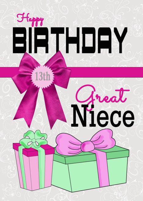 Great Niece 13th Birthday - Presents card Niece Birthday Wishes, Birthday Niece, Happy 11th Birthday, Presents Birthday, Holiday Flyer Design, Happy 13th Birthday, Birthday Blessings, Holiday Flyer, 12th Birthday