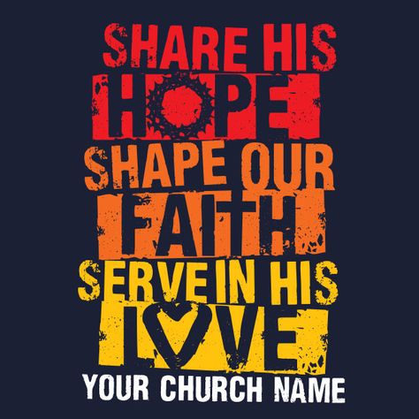 Love Shirt Design, Youth Group Shirts, Church Shirt Designs, Church Volunteers, Senior Class Shirts, Church Outreach, Church Youth, Church Graphics, Mission Trip