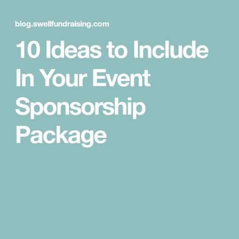 10 Ideas to Include In Your Event Sponsorship Package Event Sponsorship Package, Sponsorship Levels, Sponsorship Package, Event Sponsorship, United Way, Non Profit, How Can, Event Planning, Packaging