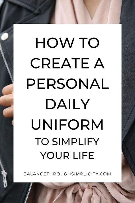 Choosing a signature style and creating a more minimalist capsule wardrobe can simplify your life. In this article I explore reasons why wearing a personal daily uniform can make your life easier and some tips on how you can define and create your own personal daily uniform too (plus a free checklist too!). #minimalistwardrobe #capsulewardrobe #dailyuniformideas #minimalistlifestyletips #simplify #declutterclothes #declutteringtips How To Create A Uniform Wardrobe, Minimalist Office Wardrobe Women, Minimalist Uniform Women, Daily Uniform Ideas, Personal Uniform Outfits, Daily Uniform Minimal Classic, Mm Personal Styling, Mum Capsule Wardrobe, Personal Uniform Ideas