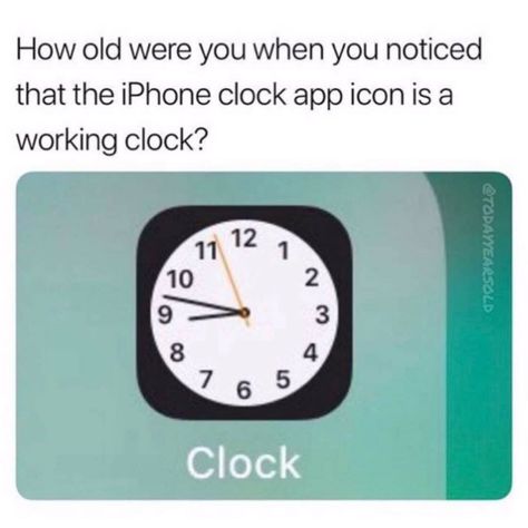 Iphone Clock Iphone Clock, Middle School Memes, I Was Today Years Old, Today Years Old, Comics Quote, You Just Realized, Quotes Gif, Memes Of The Day, Joke Of The Day