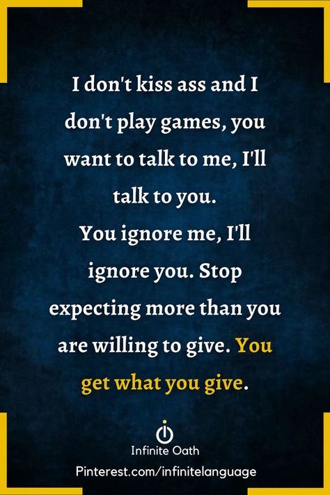 If You Dont Text Me We Wont Talk, Don't Play Me Quotes, Stop Calling Me Names Quotes, You Don’t Have To Agree With Me, Give More Than You Get Quotes, If You Don’t Want To Talk To Me, If You Dont Want To Talk To Me Quotes, Stop Playing Games Quotes, No Text No Call Quotes