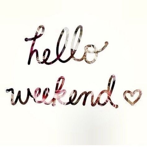 Saturday Quotes, Happy Week End, Weekday Quotes, Weekend Quotes, Hello Weekend, Bon Weekend, Its Friday Quotes, Happy Weekend, Happy Saturday