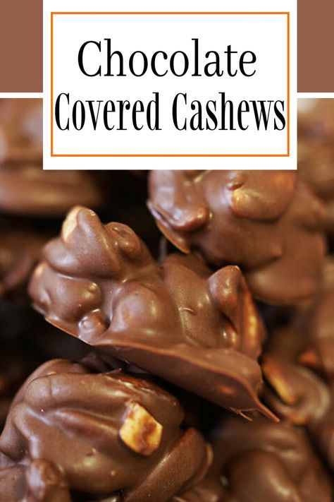 A stack of chocolate covered cashew clusters - with Pinterest overlay. Chocolate Covered Peanuts Recipe, Candy Cashews Recipes, Chocolate Covered Cashews Homemade, Candied Cashews Easy, Recipes Using Cashews, Cashews Recipes Snacks, Oklahoma Nut Candy Recipe, Chocolate Covered Nuts Recipe, Oklahoma Nut Candy