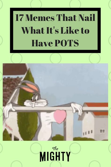 17 Memes That Describe What It’s Like to Have POTS | The Mighty #memes #POTS #chronicillness #chronicpain #chroniclife #humor #inspiration Pots Disease Meme, Mobility Aids For Pots, Pots Disorder, Pots Medical, Pot Humor, Syndrome Quotes, Spoonie Humor, Illness Humor, Dysautonomia Pots