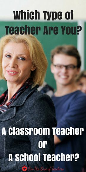 Which Type of Teacher Are You: A Classroom Teacher or School Teacher? Blog post at For The Love of Teachers Teachers, Classroom Teacher, School Teacher, Teacher Type, Education World History Lessons, Teachers Classroom, Responsive Classroom, Professional Development For Teachers, Kindergarden Activities, School Culture, Teacher Support, Classroom Teacher, Education School