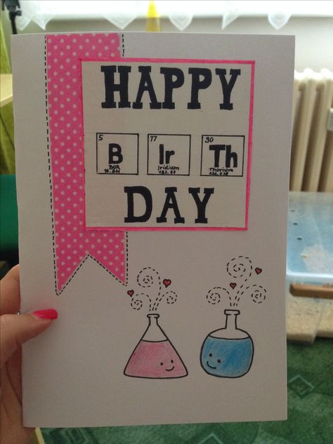 Birthday card for a chemist Gifts For Chemists, 18th Birthday Cards Handmade, Biology Birthday Card, Chemistry Birthday Cards, Birthday Card For Sister Handmade, Handmade Gifts For Sister Birthday, Teacher Birthday Card, Happy Birthday Cards Diy, Creative Birthday Cards