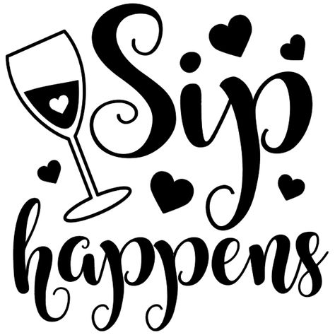 sip happens Sip Happens, Free Machine Embroidery Designs Patterns, Designs Patterns, Free Machine Embroidery Designs, Wood Craft, Free Machine Embroidery, Svg Free, Brother Scan And Cut, Glass Etching