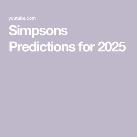 Simpsons Predictions for 2025 Simpsons Predictions, Simpson's Predictions, No Copyright Music, Copyright Music, All Music, The Simpsons, Bring It On, Media, Celebrities