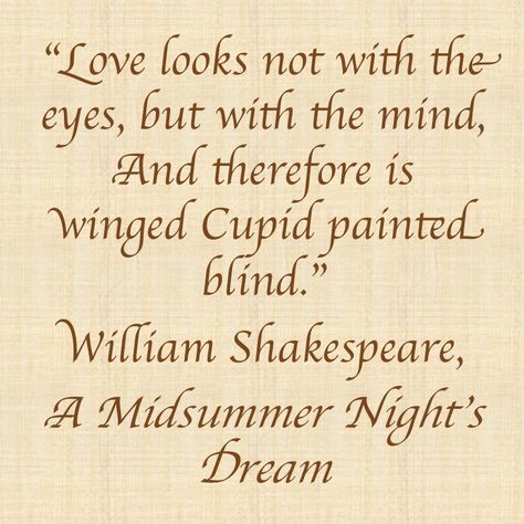 Famous Shakespeare Quote: from A Midsummer Night's Dream Midsummer Nights Dream Shakespeare, Midsummer Night's Dream Titania, Shakespeare A Midsummer Nights Dream, A Midsummer Night's Dream Tattoo, Midsummer Nights Dream Helena, A Midsummer Nights Dream Aesthetic, Helena A Midsummer Night's Dream, A Midsummer Night's Dream Quotes, Midsummer Nights Dream Movie