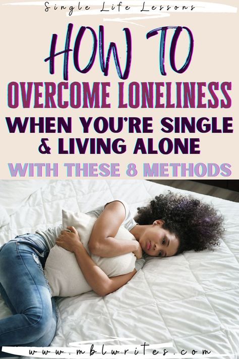 How to Overcome Loneliness When You're Single & Living Alone - taking advantage of singlehood Learn To Live Happy Alone, Learning To Do Things Alone, How To Live Happy Alone, How To Live Alone Happily, What Should I Do When Im Lonely, Things To Do When Single, How To Stay Happy Alone, How To Live Alone, How To Spend Time Alone