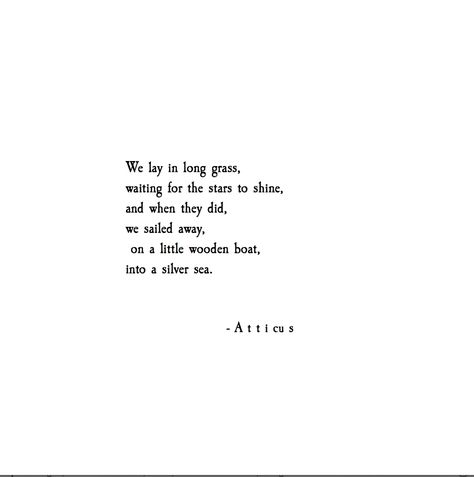 'Silver Sea' #atticuspoetry #atticus #poetry #poem Atticus Quotes, Famous Love Quotes, Motiverende Quotes, Love Quotes For Her, Atticus, Love Is, Marriage Tips, Cute Love Quotes, Poem Quotes