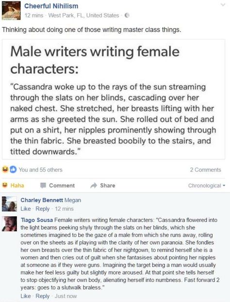 How male and female writers write female characters How To Write Morally Grey Characters, Male Writers Writing Female Characters, Wattpad Writers Be Like Funny, Male Authors Writing Female Characters, How To Write Strong Female Characters, Writing Female Characters, Writing Humor Being A Writer, Writer Relatable, Memes Writers Can Relate To