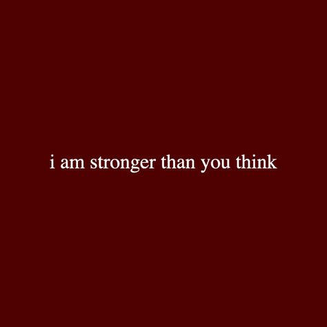 I Am Stronger Than You Think, Im Stronger Than You Think Quotes, I’m Stronger Than You Think, I Am Stronger Than You Think Quotes, Stronger Than You Know, I Am Strong Quotes, Feminine Devine, I Am Stronger, Cabin 10