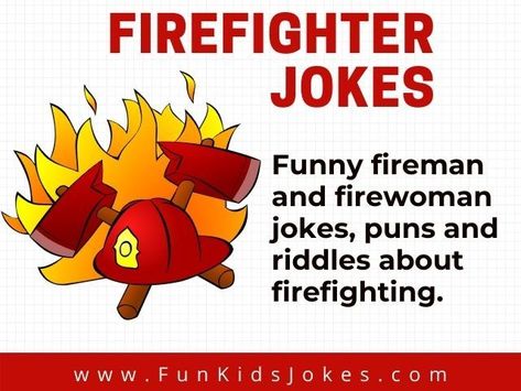 Jokes For Parents, Firemen Humor, Passive Activities, Puns For Kids, Fireman Kids, Firemen Quotes, Firefighter Boyfriend, Firefighter Halloween, Firefighter Quotes Funny