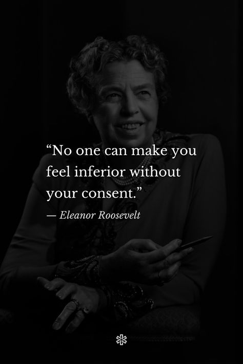 “No one can make you feel inferior without your consent.” — Eleanor Roosevelt, “This Is My Story” No One Can Make You Feel Inferior, Eleanor Roosevelt Quotes, God Encouragement, Jesus Faith, This Is My Story, Eleanor Roosevelt, Mindfulness Meditation, Christian Women, Self Love Quotes