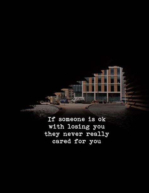 If someone is okay with losing you they never really cared for you. Broken Friendship, Unforgettable Quotes, Losing People, Dont Lose Yourself, Politically Correct, My Purpose, My Rules, Sometimes I Wonder, Memorable Quotes