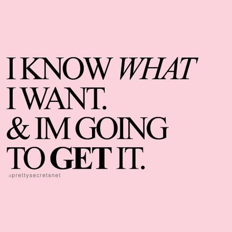 I Want Quotes, Self Belief Quotes, I Know What I Want, Want Quotes, Belief Quotes, Determination Quotes, Believe In Yourself Quotes, Confidence Quotes, Positive Self Affirmations