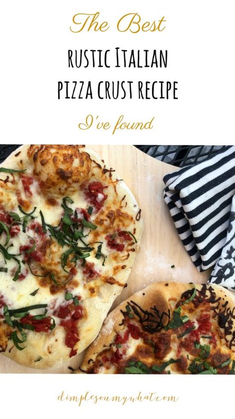 An AMAZING Homemade Rustic Italian Pizza Crust Recipe - dimplesonmywhat Rustic Italian Pizza Dough Recipe, Rustic Pizza Dough, Artisan Pizza Dough Recipe, Rustic Pizza Dough Recipe, Homemade Pizza Crust Recipe, Rustic Pizza, Homemade Pizza Recipe Easy, Italian Pizza Dough Recipe, Easy Homemade Desserts