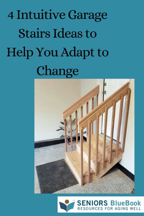 4 Intuitive Garage Stairs Ideas to Help You Adapt to Change Garage Steps, Garage Stairs, Stairs Ideas, Garage House, Aging Well, The Garage, Iconic Movies, Custom Build, First Step