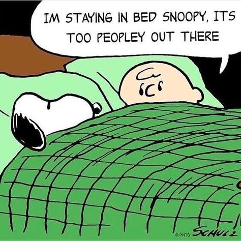 I'm staying in bed Snoopy, it's too peopley out there Lucy Van Pelt, Inspirerende Ord, Snoopy Quotes, Snoopy Love, Bd Comics, Charlie Brown And Snoopy, A Thought, Peanuts Gang, E Card