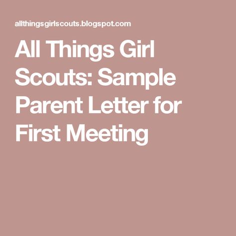 All Things Girl Scouts: Sample Parent Letter for First Meeting Brownie Board, Brownie Quest, Girl Scout Daisy Activities, Girl Scout Meeting Ideas, Creating Community, Daisy Ideas, Girl Scout Troop Leader, Girl Scouts Brownies, Brownie Scouts