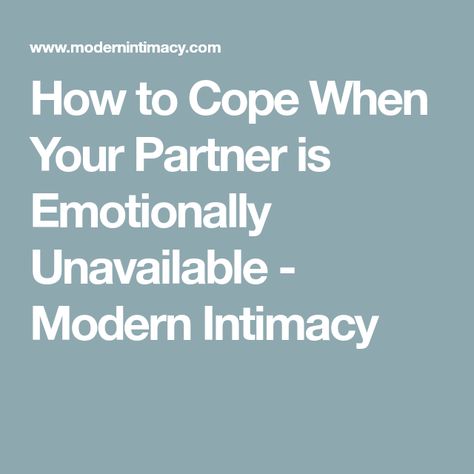 Unavailable Partner, Partner Quotes, Emotionally Unavailable Men, Supportive Husband, Communication Problems, Counseling Psychology, Emotionally Unavailable, Family Systems, Couples Counseling