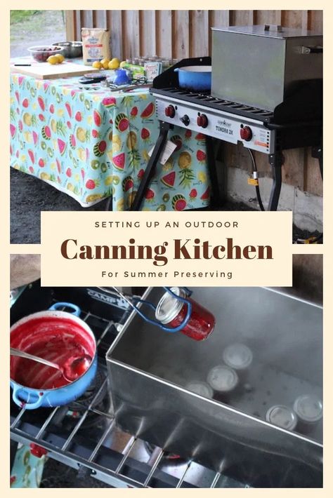 Setting Up an Outdoor Canning Kitchen Outdoor Canning Kitchen, Summer Canning, Canning Kitchen, Enamel Dutch Oven, Canning Food Preservation, Canning Jam, Canned Food Storage, Kitchen Set Up, Homemade Beer