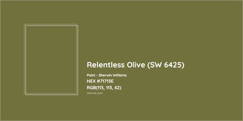 HEX #71713E Relentless Olive (SW 6425) Paint Sherwin Williams - Color Code Relentless Olive Paint, Sw Relentless Olive, Sherwin Williams Relentless Olive, Renwick Olive Sherwin Williams, Relentless Olive Sherwin Williams, Munsell Color System, Analogous Color Scheme, Paint Color Codes, Rgb Color Codes