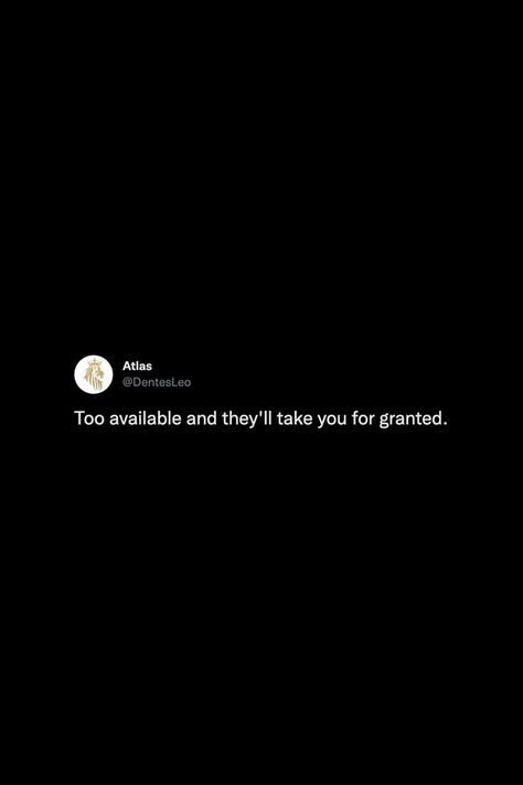 They Take You For Granted Quotes, Taking Her For Granted Quotes, Taking You For Granted Quotes, Never Take People For Granted Quotes, Took For Granted Quotes, Taking Granted Quotes, People Taking You For Granted, You Take Me For Granted Quotes, Take You For Granted Quotes