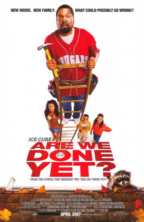 Are We Done Yet? is a 2007 family comedy film starring Ice Cube. The film is both a remake of the classic Cary Grant comedy Mr. Blandings Builds His Dream House and a sequel to 2005's comedy Are We There Yet? Are We Done Yet, African American Movies, Nia Long, Burt Reynolds, Theatre Poster, Family Movie, Movies And Series, Cary Grant, Movies 2019