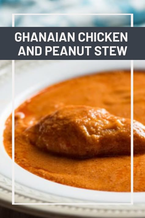 Ghanaian Peanut Soup, Ghana Peanut Butter Soup, Peanut Butter Soup Ghana, Groundnut Soup Ghana, Ghanian Food Recipes, Peanut Butter Soup African, Ghanaian Food Recipes, Ghana Food Recipes, Ghana Recipes