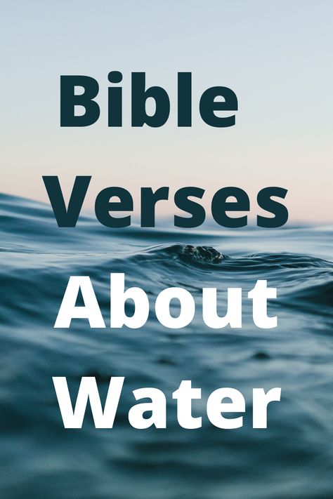 Bible Verses About Water Scripture About Water, Bible Verse About Water, Water Bible Verse, Living Water Scripture, Verses About Women, Water Poems, Short Scriptures, Rivers Of Living Water, Lake Quotes